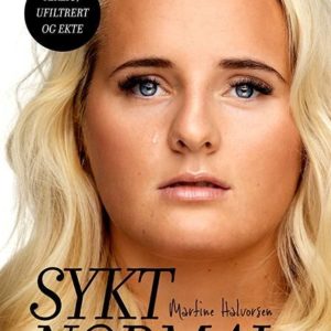 Martine Halvorsen - Sykt normal